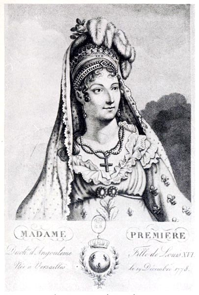 Madame Première, Duchesse d'Angoulême, Daughter of Louis XVI, Born at Versailles on December 19th, 1778