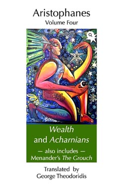 Wealth and Acharnians: also includes Menander's The Grouch