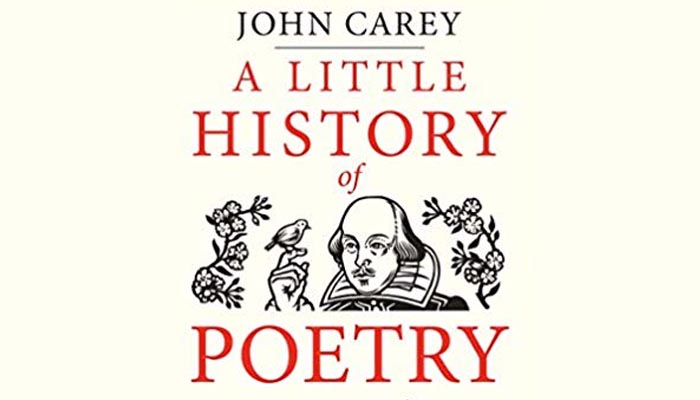 A Little History of Poetry by John Carey